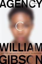 William Gibson's "Agency" - There's no there there...-Hudson Fine Books